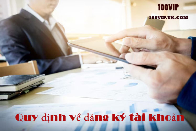 Quy định về đăng ký tài khoản