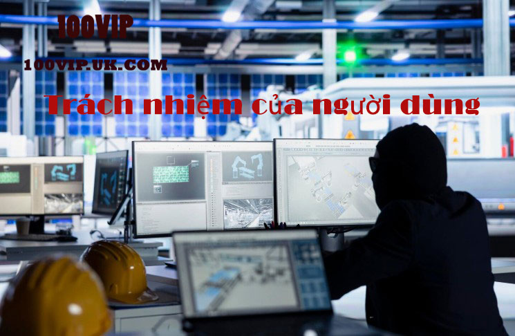 Trách nhiệm của người dùng trong việc bảo vệ tài khoản