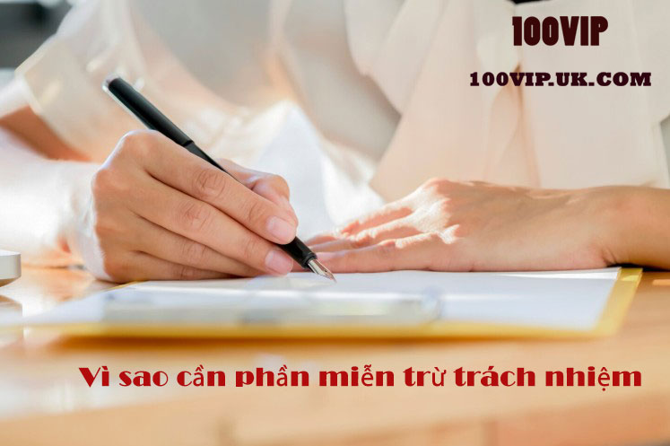Vì sao cần phần miễn trừ trách nhiệm